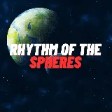 Rhythm of the Spheres